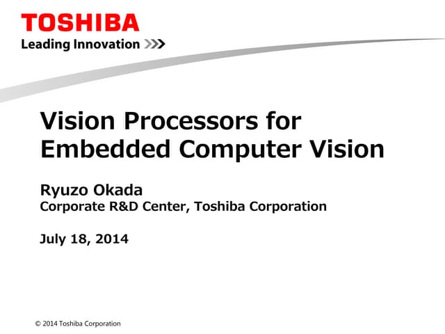 Lecture 15   ryuzo okada - vision processors for embedded computer vision