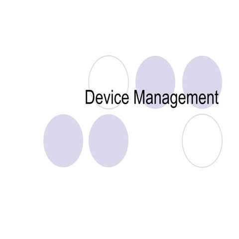 Lecture Notes for Device management in Operating Systems | PPT