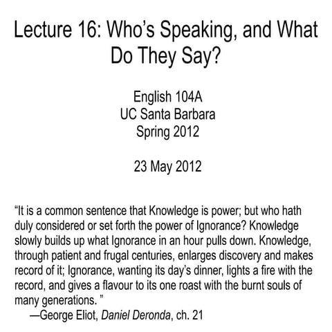 Lecture 16 - Who's Speaking, and What Do They Say? (23 May 2012)