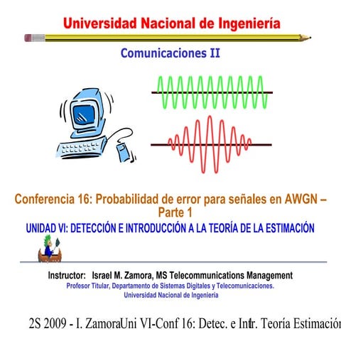 Lecture 16 probabilidad de error para señales en awgn parte 1