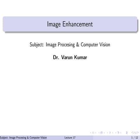 Lecture 17 Image Enhancement Process in Image Processing