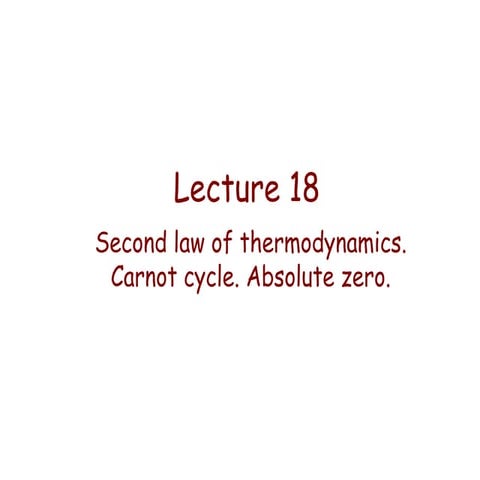 Lecture 18   second law of thermodynamics. carnot's cycle