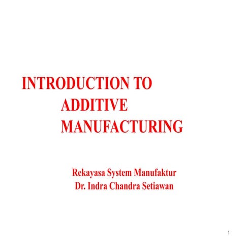 Lecture 18th April 2025_Additive Manufacturing.pptx