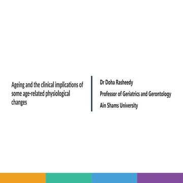 lecture 1_Ageing and the clinical implications of some age-related physiologi...