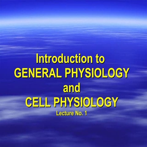 Lecture1 a gen physiology