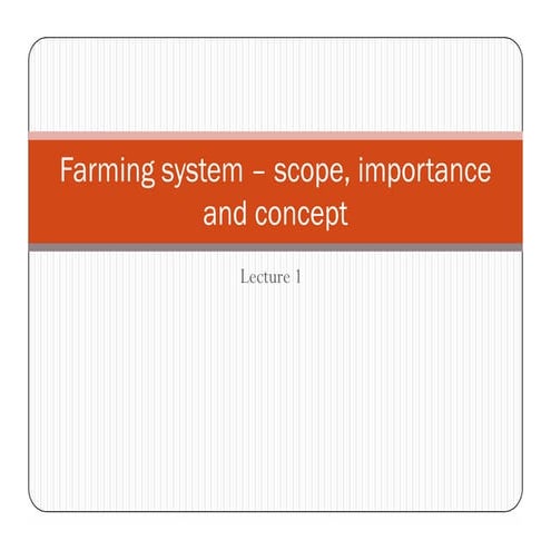 Lecture 1 Farming system scope importance and concept.pdf