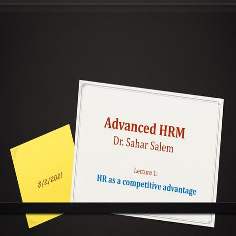 Lecture 1 hr as a compatitive advantage   advanced hr sahar