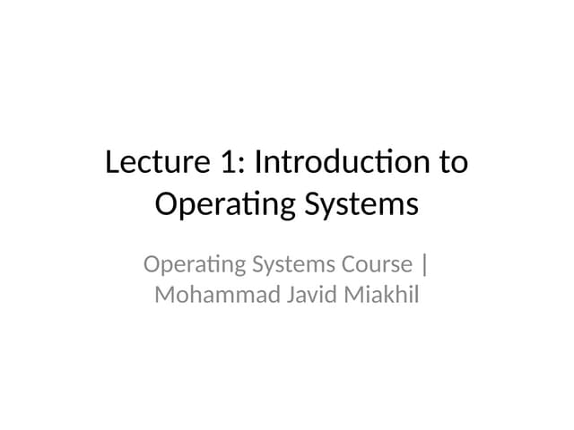 Lecture_1_Introduction_to_Operating_Systems.pptx