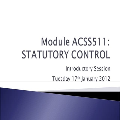 ACSS511 Statutory Control Lecture 1 17/01/12 Part 1