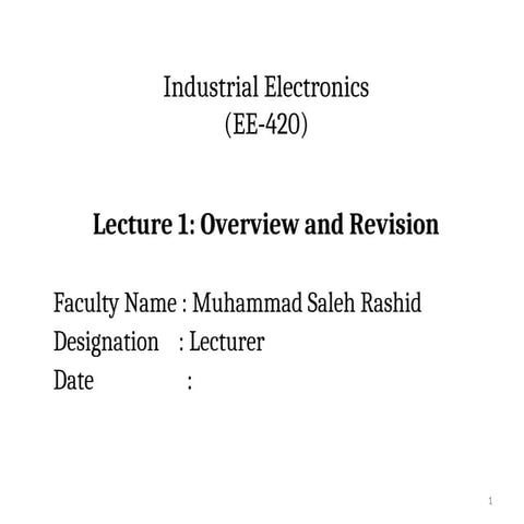 Industrial electronics  Lecture _1_Overview and Revision.ppt