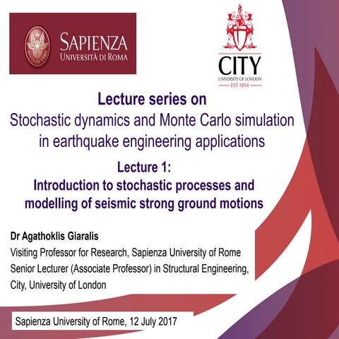 Prof. A. Giaralis, STOCHASTIC DYNAMICS AND MONTE CARLO SIMULATION IN EARTHQUA...