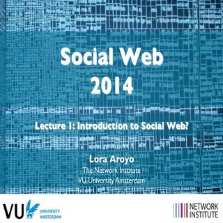 Lecture 1: Social Web Introduction ...