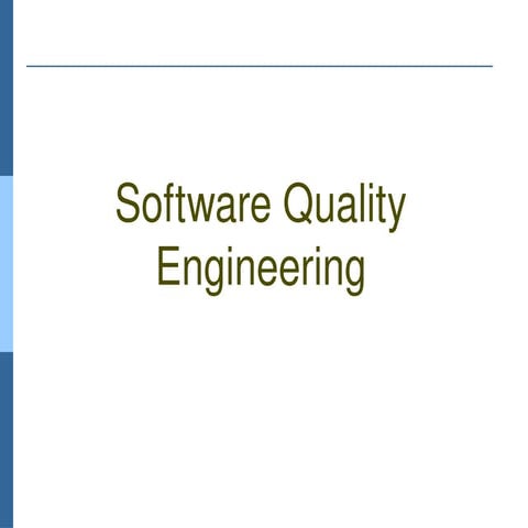 What is Quality? Software Quality Engineering