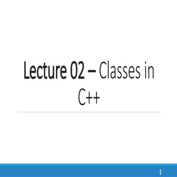 Lecture 2 - Classes, Access Specifiers, Types of variables in C++.pptx