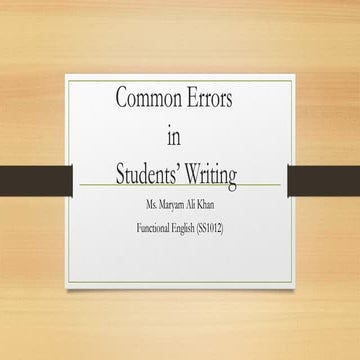 Lecture 2- Common Errors in Students’ Writing.pptx