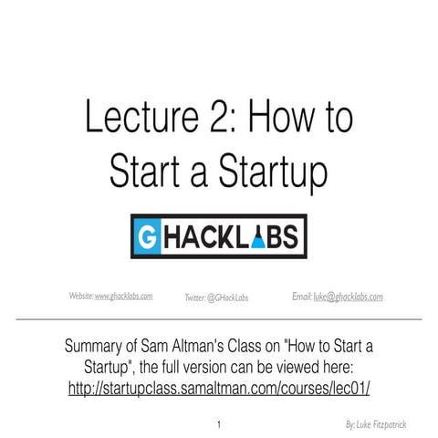 Lecture 2    How to Start a Startup