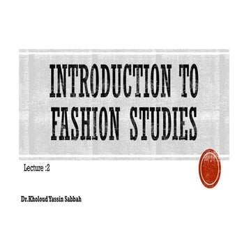 Lecture 2 -Introduction to Fashion Studies.pdf