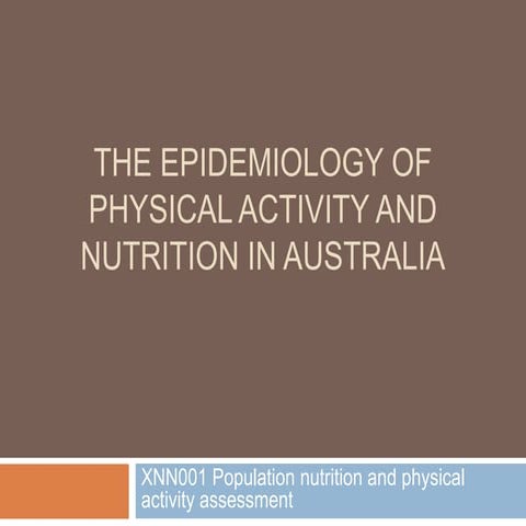 XNN001 Lecture 2 The epidemiology of nutrition and physical activity