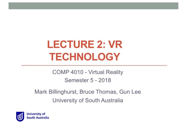 COMP 4010 - Lecture 2: VR Technology