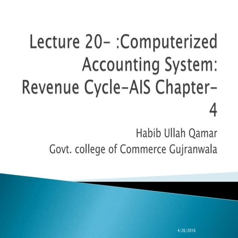 Lecture 20  computer based accounting system -revenue cycle - accounting info...