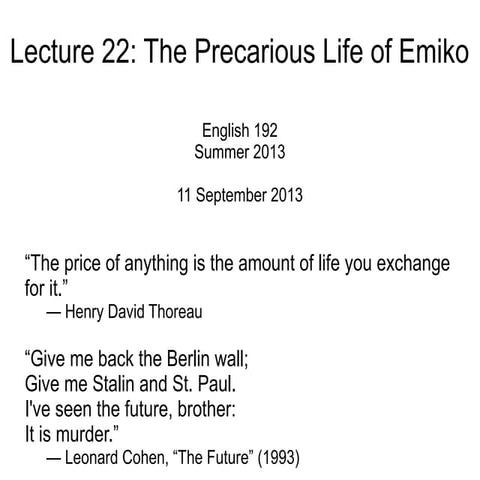 Lecture 22 - The Precarious Life of Emiko