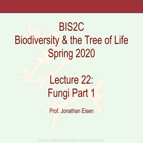 BIS2C_2020. Lecture 22 Fungi Part 1