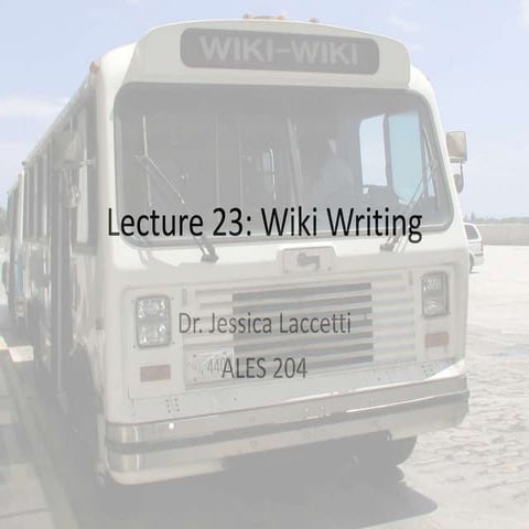 Lecture 23  Wikis & Writing