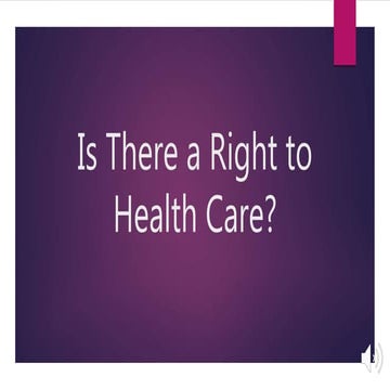 Lecture 25 daniels on right to health care | PPT