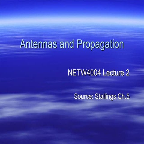 Lecture2 antennas and propagation