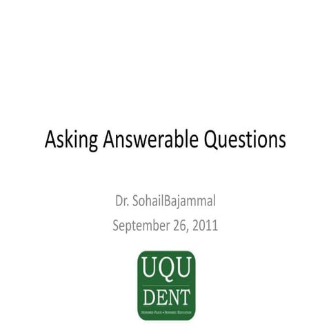 EBD Course: Lecture 2 - Asking Answerable Questions | PPTX