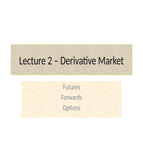 Derivites constracts and its implications and uses