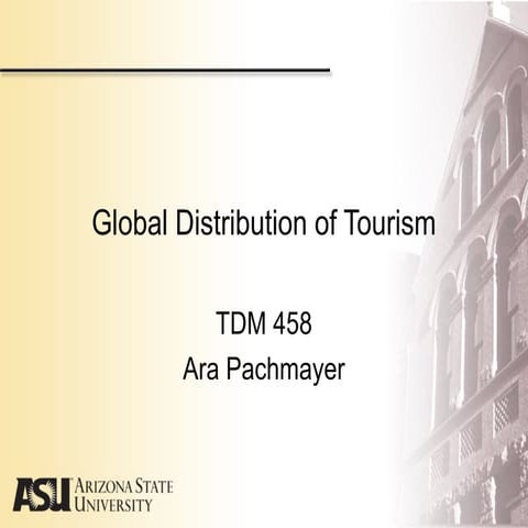 Lecture 2 impacts of tourism   global dist