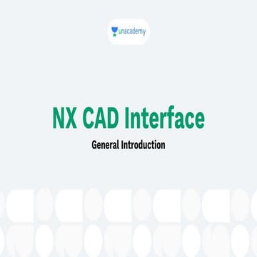Lecture 2 Interface of NXcad.pptx