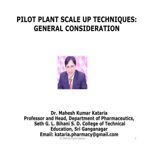Pilot plant Scale Up Techniques: General considerations