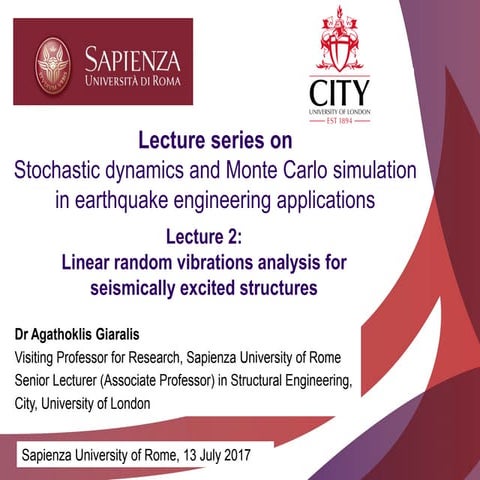 Prof A Giaralis, STOCHASTIC DYNAMICS AND MONTE CARLO SIMULATION IN EARTHQUAKE...