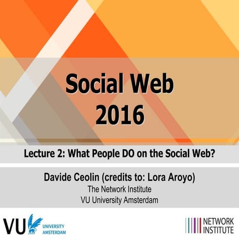 VU University Amsterdam - The Social Web 2016 - Lecture 2