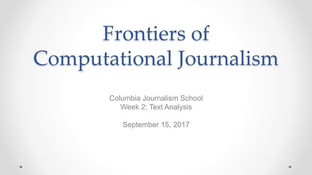 Frontiers of Computational Journalism week 2 - Text Analysis