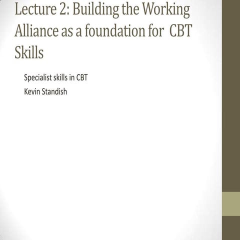 Lecture 2 therapeutic alliance and cbt
