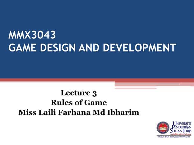 Lecture 3 MMX3043 Game Design and Development