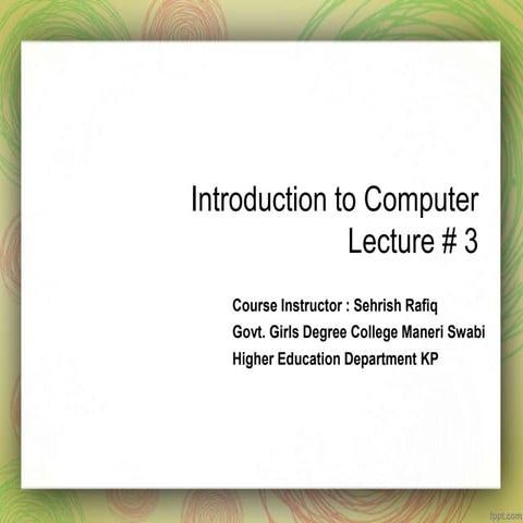 Introduction to Computers Lecture # 3 | PPTX | Desktops | Computing