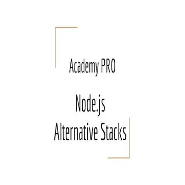 Academy PRO: Node.js alternative stacks. Lecture 3