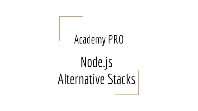 Academy PRO: Node.js alternative stacks. Lecture 3