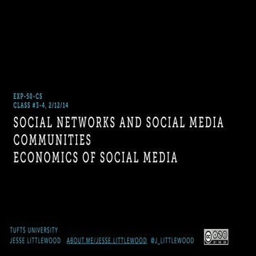 Social Networks and Communities -- Tufts University EXP-50-CS Spring 2014: So...