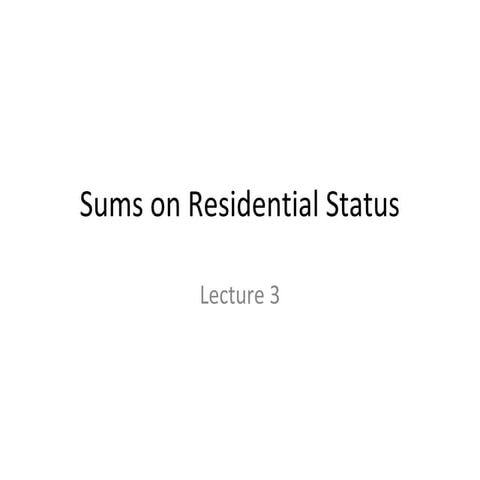 Lecture 3   sums on residential status