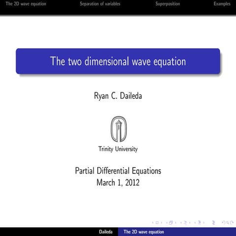 The two dimensional wave equation