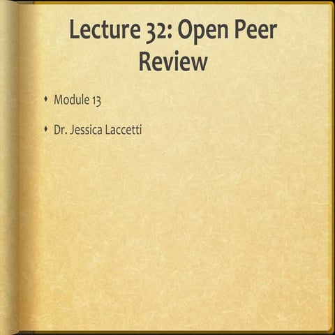 Lecture 32:  Open Peer Review