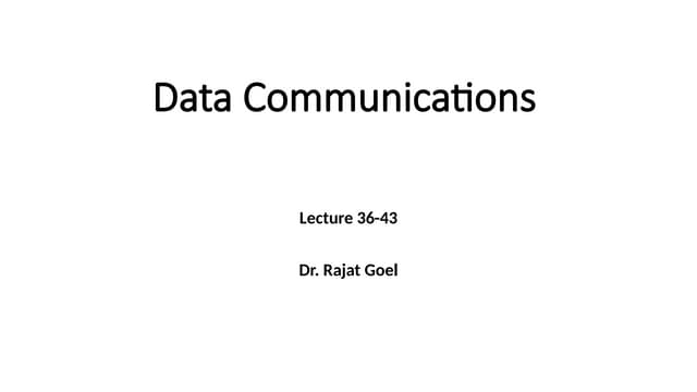 Lecture 36-43_DATA_COMMUNICATION_PPT.pptx