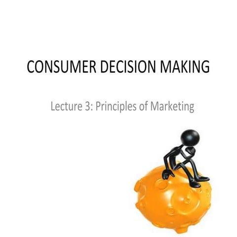 Lecture 3 consumer decision making