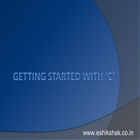 Lecture 3 getting_started_with__c_ | PPT