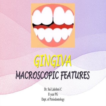 GINGIVA Macroscopic features